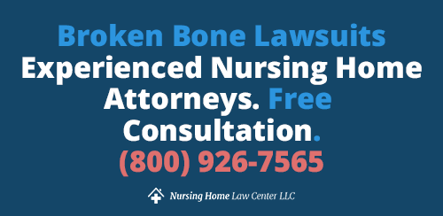 Nursing Home Fall: Broken Bone Attorney