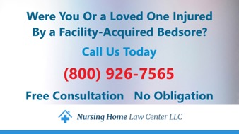 Were you or a loved one injured by a facility-acquired bedsore?