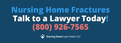 Legal help for families after a nursing home patient suffers a bone fracture